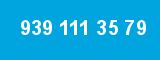 939 111 35 79 939 111 35 79